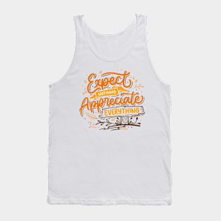 Expect nothing appreciate everything Tank Top